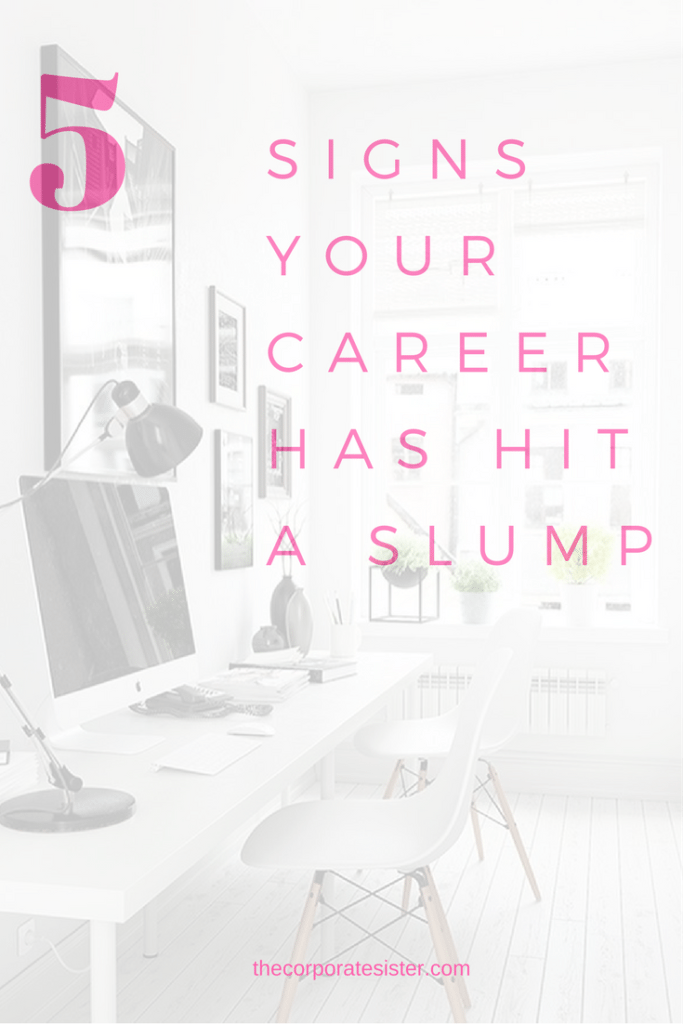 5 signs your career has hit a slump