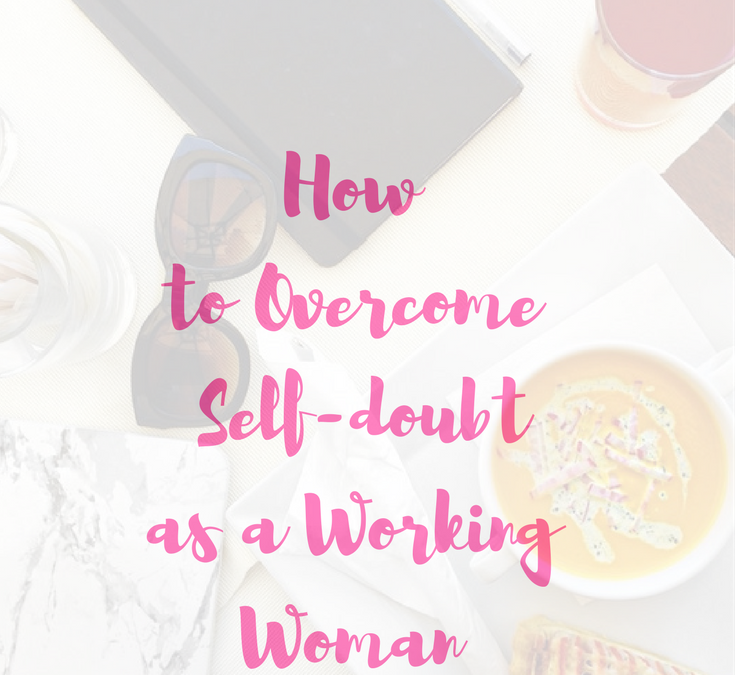 How to Overcome Self-doubt as a Working Woman-2 - The Corporate Sister