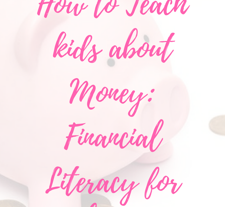 How To Teach Kids About Money_ Financial Literacy For Children - The ...