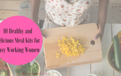 10 Healthy and Delicious Meal Kits for Busy Working Women