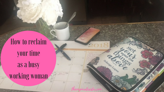 How to reclaim your time as a busy working woman