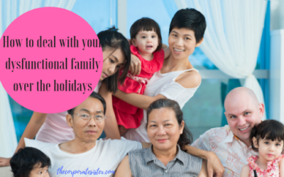 How to deal with your dysfunctional family over the holidays