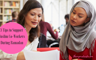 3 Tips to Support Muslim Co-Workers During Ramadan