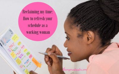 Reclaiming my time: How to refresh your schedule as a working woman