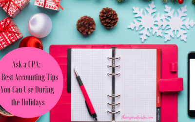 Ask a CPA:  3 Best Accounting Tips You Can Use During the Holidays