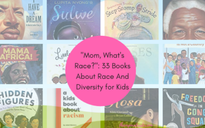 “Mom, What’s Racism?”: 33 Books About Race, Racism And Diversity for Kids