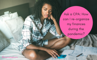 Ask a CPA: How can I re-organize my finances during the pandemic?