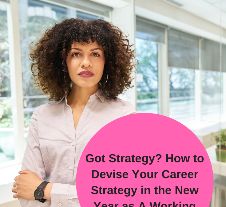 Got Strategy How To Devise Your Career Strategy In The New Year As A Working Woman 2 The 