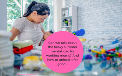 Can we talk about the heavy summer mental load for working moms? And how to unload it for good…