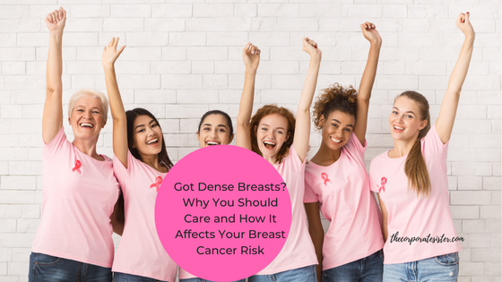 Got Dense Breasts? Why You Should Care and How It Affects Your Breast Cancer Risk