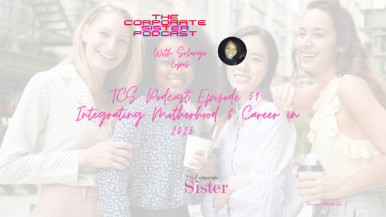 TCS Podcast Episode 59: Integrating motherhood and career in 2025